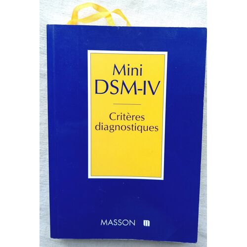 (Collectif), Mini Dsm-Iv : Critères Diagnostiques, Masson, 1996