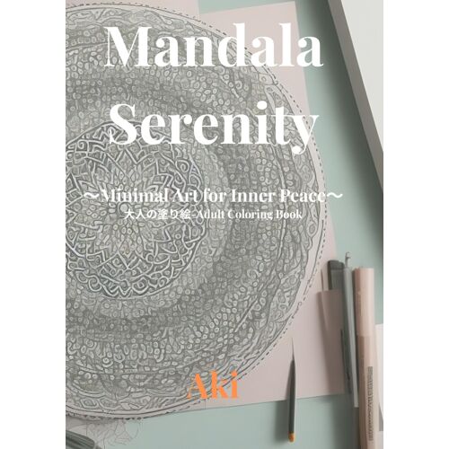 Mandala Serenity: Minimal Art For Inner Peace:-Adult Coloring Book