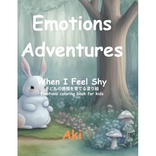 Emotions Adventures: When I Feel Shy:-Emotions Coloring Book For Kids