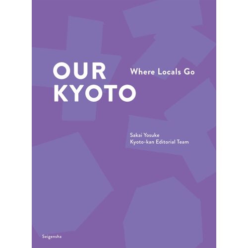 Our Kyoto Where Locals Go