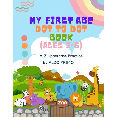 My First Abc Dot To Dot Book (Ages 36): A-Z Uppercase Practice