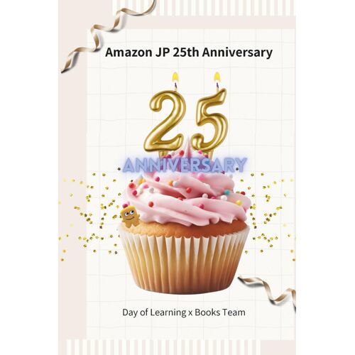 Amazon Jp 25th Anniversary: Day Of Learning X Books Team
