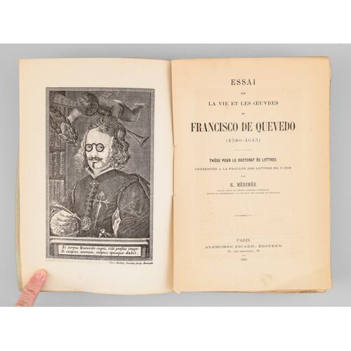 Essai Sur La Vie Et Les Oeuvres De Francisco De Quevedo (1580-1645) [ Edition Originale - Livre Dédicacé Par L'auteur ]