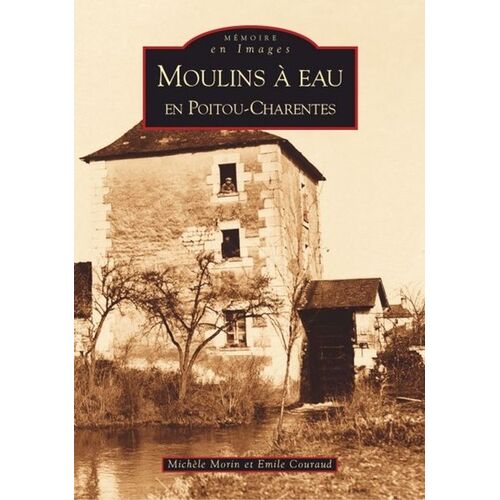 Moulins À Eau En Poitou-Charentes