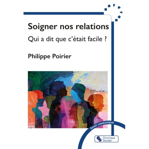 Soigner Nos Relations - Qui A Dit C'était Facile ?