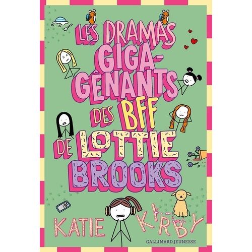Lottie Brooks - Tome 6 - Les Dramas Giga-Gênants Des Bff De Lottie Brooks