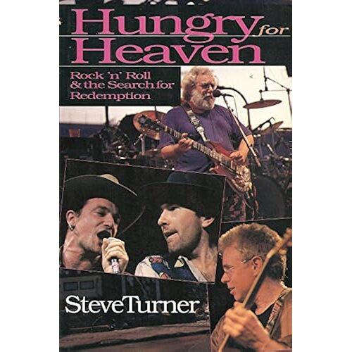 Hungry For Heaven: Rock 'n' Roll & The Search For Redemption