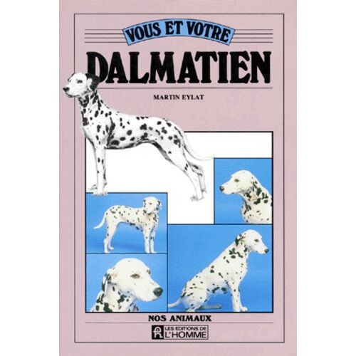Vous Et Votre Dalmatien