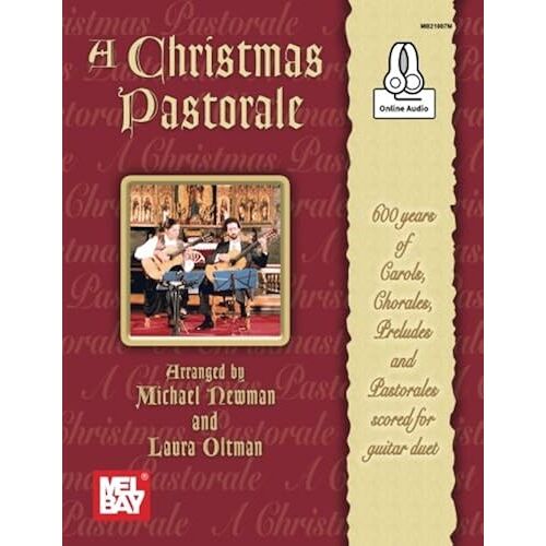 A Christmas Pastorale: 600 Years Of Carols, Chorales, Preludes & Pastorales For Two Guitars