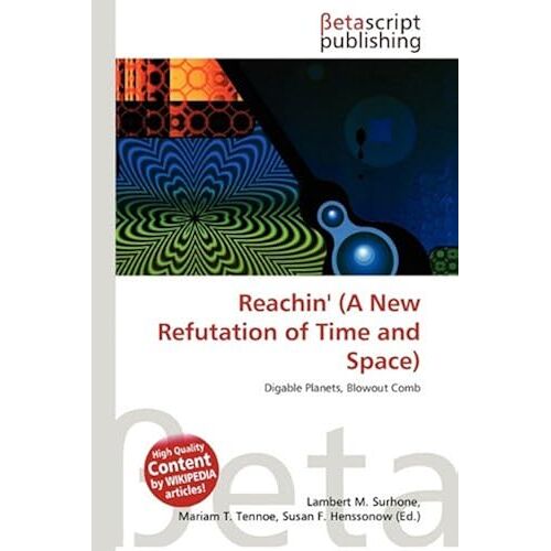 Reachin' (A New Refutation Of Time And Space)