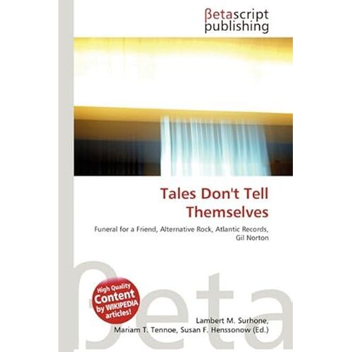 Tales Don't Tell Themselves
