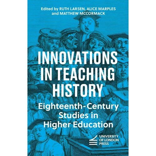 Innovations In Teaching History: Eighteenth-Century Studies In Higher Education