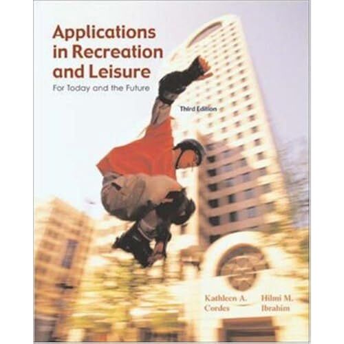 Applications In Recreation And Leisure: For Today And The Future With Powerweb Bind-In Passcard