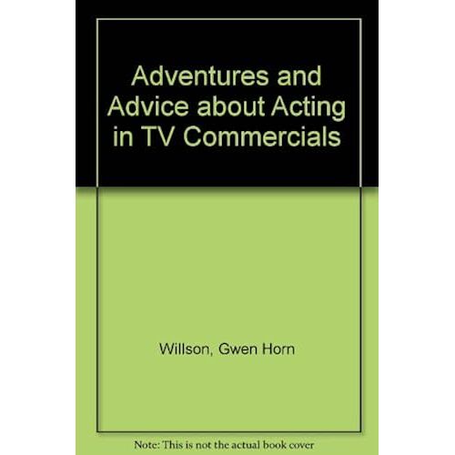 Adventures And Advice About Acting In Tv Commercials