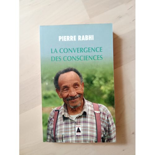 La Convergence Des Consciences - Pierre Rabhi - Babel