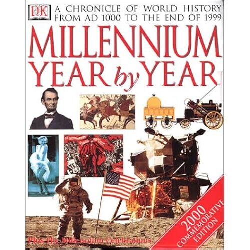 Millennium Year By Year: A Chronicle Of World History From Ad 1000 To The End Of 1999