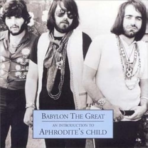 Babylon The Great: An Introduction To Aphrodite's Child