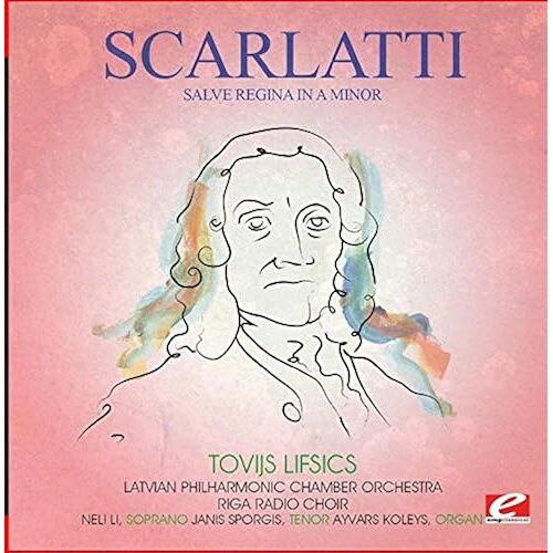 Scarlatti: Salve Regina In A Minor (Digitally Remastered)