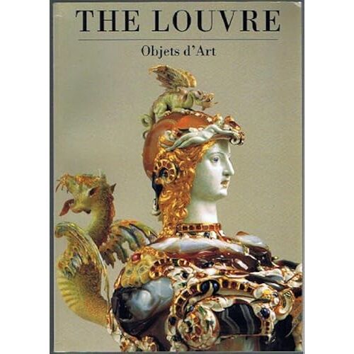 The Louvre: Objets D'art