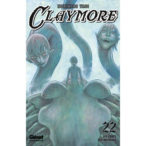 Claymore - Tome 22 : Les Crocs Des Abyssaux