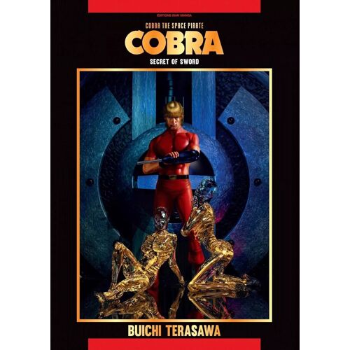 Cobra, The Space Pirate - Tome 9 : Secret Of Sword