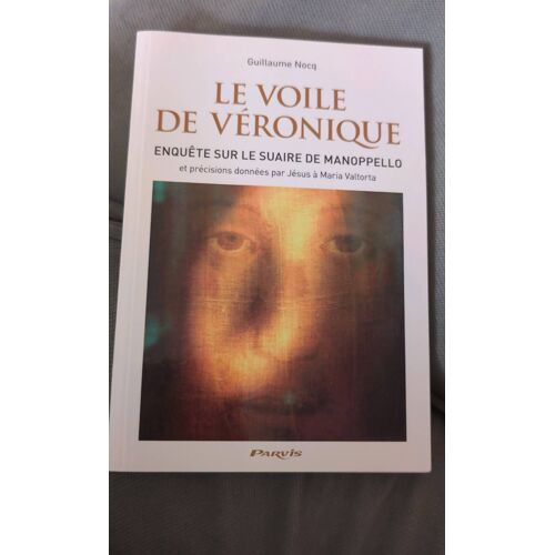 Le Voile De Véronique. Enquête Sur Le Suaire De Manoppello