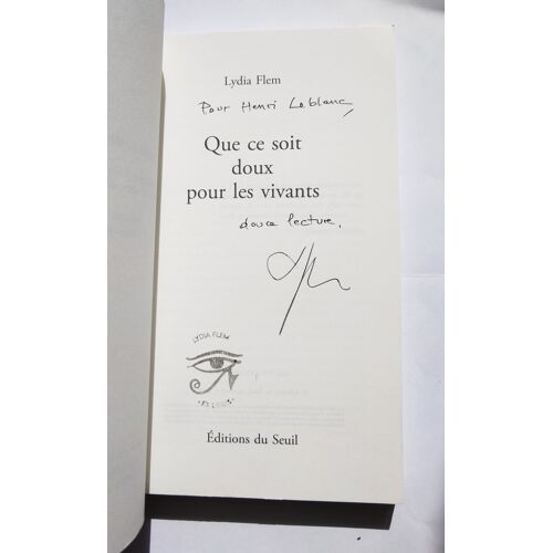 Lot Lydia Flem : Que Ce Soit Doux Pour Les Vivants Avec Un Envoi Autographe Signé 2024 Seuil & Les Moments Littéraires N° 33 Dossier (86 Pages) Consacré À Lydia Flem