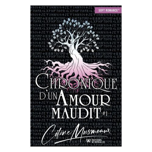 Chronique D'un Amour Maudit - Tome 1