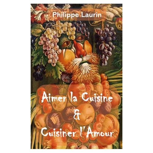 Aimer La Cuisine & Cuisiner L'amour