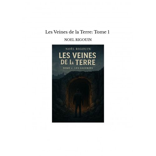 Les Veines De La Terre: Tome 1