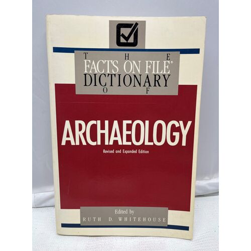 The Facts On File Dictionary Of Archaeology
