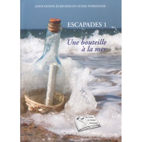 Escapades 1 - Une Bouteille À La Mer