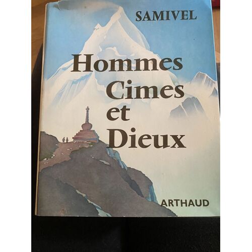 Livre « Hommes Cimes Et Dieux » De Samivel Éditions Arthaud