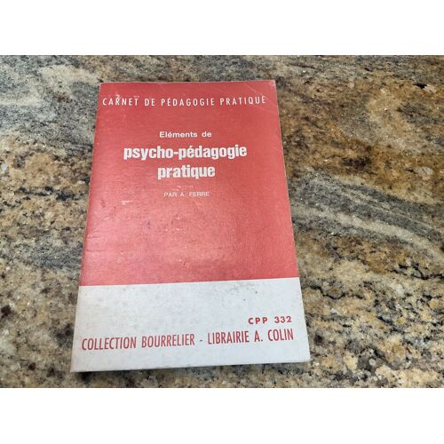 Éléments De Psycho Pédagogie Pratique A Ferre