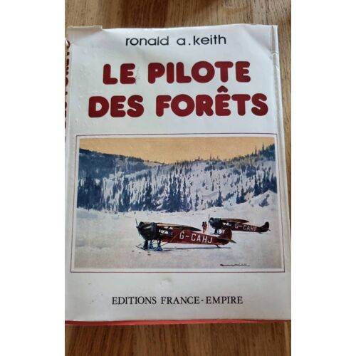Le Pilote Des Forêts Par Ronald A. Keith - Éditions France-Empire 1974