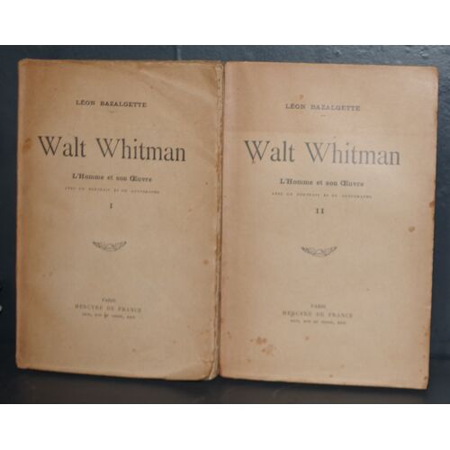 Walt Whitman : L'Homme Et Son Oeuvre... (5e Édition) Avec Un Portrait Et Un Autographe
