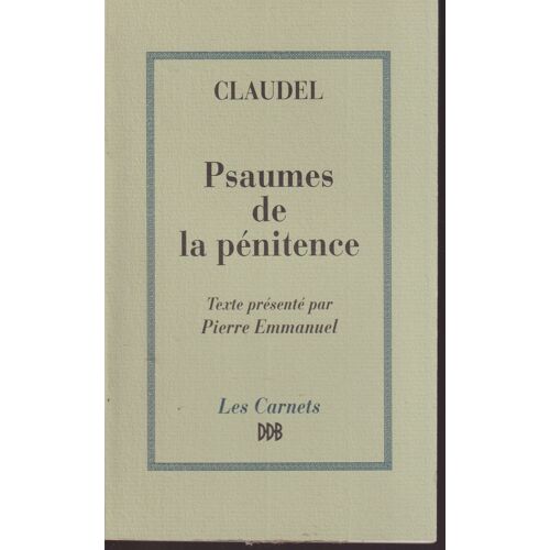 "Psaumes De La Pénitence", Paul Claudel, Desclée De Brouwer, 1997
