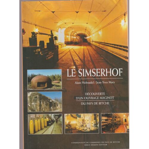 Simserhof Découverte D'Un Ouvrage Maginot Du Pays De Bitche, 2011