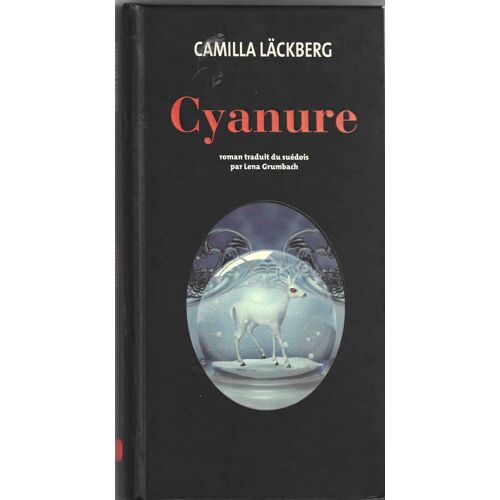 Camilla Läckberg "Cyanure" Livre Broché - Le Grand Livre Du Mois - Editions Actes Sud - 2011