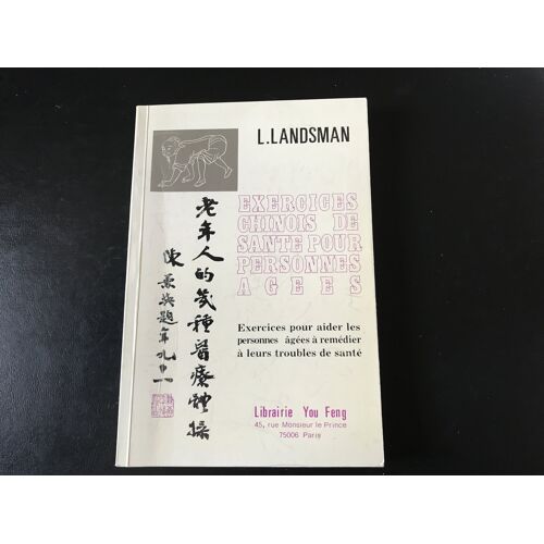L. Landsman - Exercices Chinois De Santé Pour Personnes Âgées - Exercices Pour Aider Les Personnes Âgées À Remédier À Leurs Troubles De Santé - Nombreuses Figures In Et Hors-Texte (Lib. You Feng 1987)