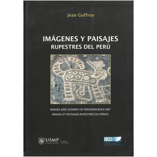 Images Et Paysages Rupestres Du Pérou - Jean Guffroy