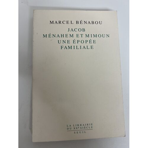 Jacob, Ménahem Et Mimoun – Une Épopée Familiale — Marcel Bénabou — Seuil — 1995