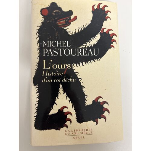 L'Ours – Histoire D'Un Roi Déchu — Michel Pastoureau — Seuil — 2007