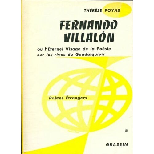 Fernando Villalón, Ou L'Éternel Visage De La Poésie Sur Les Rives Du Guadalquivir - Thérèse Poyas