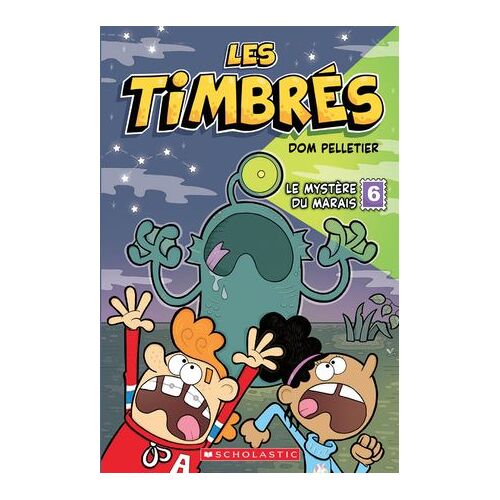 Les Timbrés : N° 6 - Le Mystère Du Marais