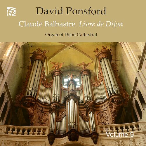 David Ponsford - French Organ Music From The Golden Age, Vol. 9 - Claude Balbastre [Compact Discs]