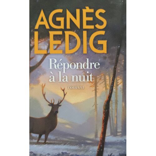 Répondre À La Nuit - Agnès Ledig