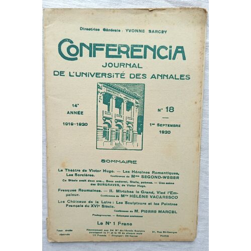 (Revue), Conferencia - Journal De L'Université Des Annales N°18, 1er Septembre 1920, 14e Année : Hélène Vacaresco : Mirtchea Le Grand, Viad L'Empereur / Pierre Marcel : Les Sculpteurs Et Les Peintres.