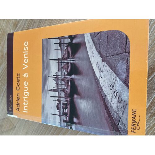 Intrigue À Venise (Édition Gros Caractères) – Adrien Goetz