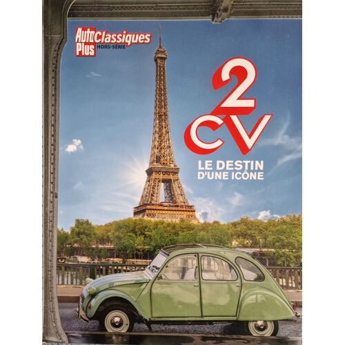 Auto Plus Classiques 13 Hs Thématique 2cv Le Destin D'Une Icône